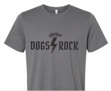 Load image into Gallery viewer, Shelter Dogs Rock Tee