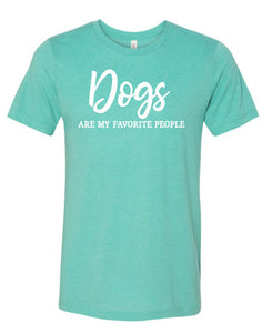 Dogs are my favorite people!