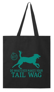 Do whatever makes your tail wag, heavy cotton canvas tote